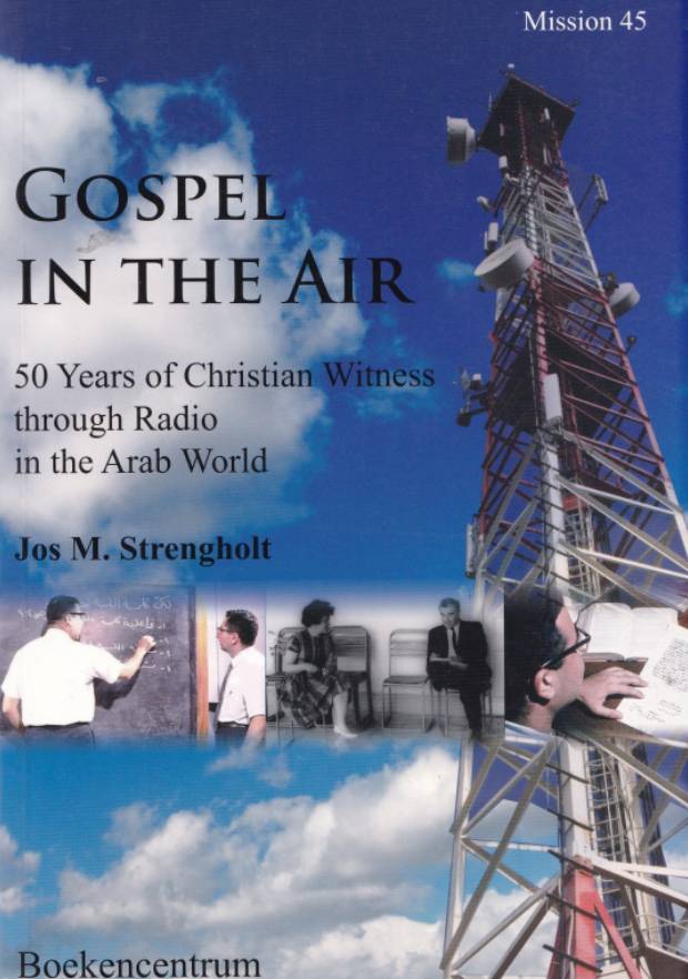 Books-Gospel in the Air. 50 Years of Christian Witness through Radio in the Arab World